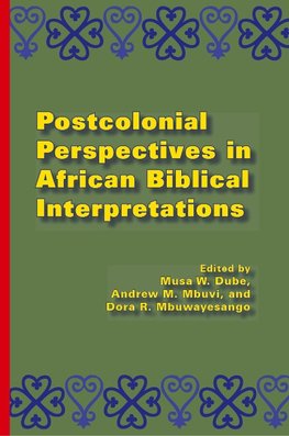 Postcolonial Perspectives in African Biblical Interpretations