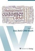 Das Anti-CRM-Buch