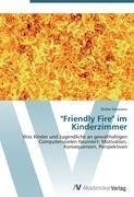 "Friendly Fire" im Kinderzimmer