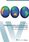 Möglichkeiten und Grenzen der Globalisierung