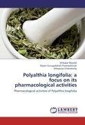 Polyalthia longifolia: a focus on its pharmacological activities