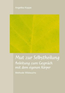 Mut zur Selbstheilung