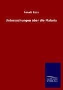 Untersuchungen über die Malaria