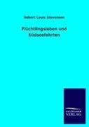 Flüchtlingsleben und Südseefahrten