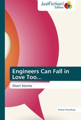 Engineers Can Fall in Love Too...