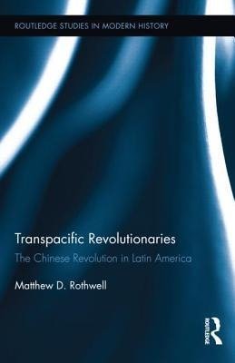 Rothwell, M: Transpacific Revolutionaries