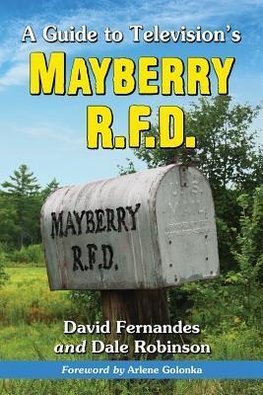 Fernandes, D:  A Guide to Television's Mayberry R.F.D.