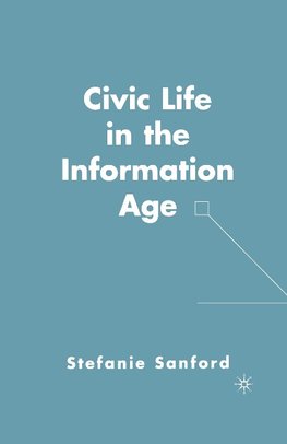 Civic Life in the Information Age