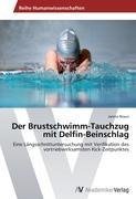 Der Brustschwimm-Tauchzug mit Delfin-Beinschlag