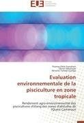 Evaluation environnementale de la pisciculture  en zone tropicale