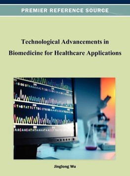 Technological Advancements in Biomedicine for Healthcare Applications