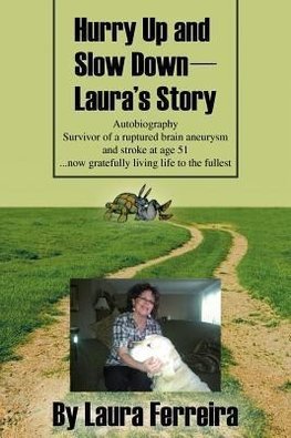 Hurry Up and Slow Down -- Laura's Story