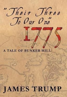 ''Their Three to Our One'' 1775