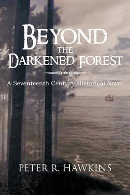 Beyond the Darkened Forest