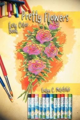 Pretty Flowers Easy Color Book