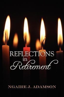 Reflections in Retirement