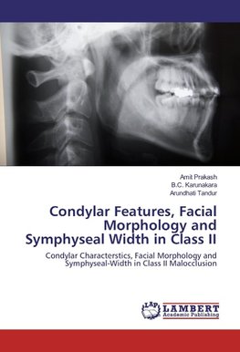 Condylar Features, Facial Morphology and Symphyseal Width in Class II