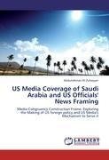 US Media Coverage of Saudi Arabia and US Officials' News Framing