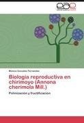 Biología reproductiva en chirimoyo (Annona cherimola Mill.)