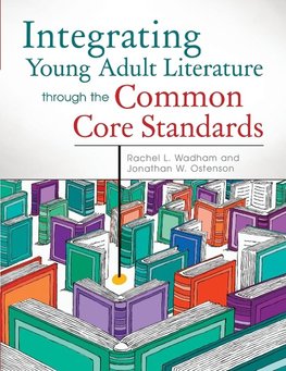 Integrating Young Adult Literature Through the Common Core Standards