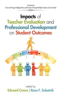 Impacts of Teacher Evaluation and Professional Development on Student Outcomes (Hc)