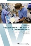 Occupational Health Risks in Veterinary Practice