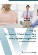 Corporate Entrepreneurship und Innovationsmanagement