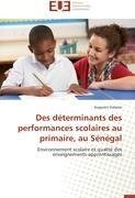 Des déterminants des performances scolaires au primaire, au Sénégal