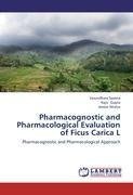 Pharmacognostic and Pharmacological Evaluation of Ficus Carica L