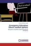 Emergency Education (Much needed option)