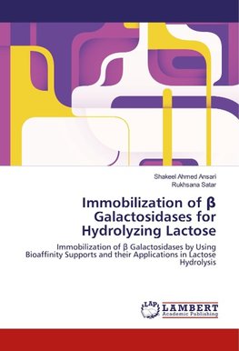 Immobilization of ß Galactosidases for Hydrolyzing Lactose