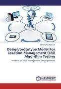 Design/prototype Model For Location Management (LM) Algorithm Testing