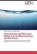 Valorización del Recurso Hídrico en la Microcuenca del Río Paria