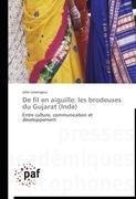 De fil en aiguille: les brodeuses du Gujarat (Inde)