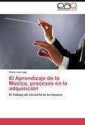 El Aprendizaje de la Música, procesos en la adquisición