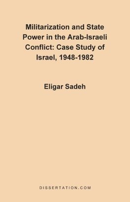 Militarization and State Power in the Arab-Israeli Conflict