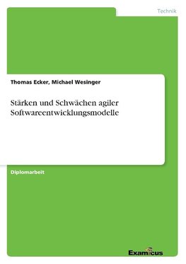 Stärken und Schwächen agiler Softwareentwicklungsmodelle