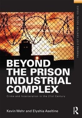 Wehr, K: Beyond the Prison Industrial Complex