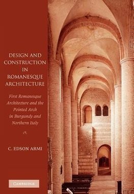 Design and Construction in Romanesque Architecture