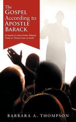 The Gospel According to Apostle Barack