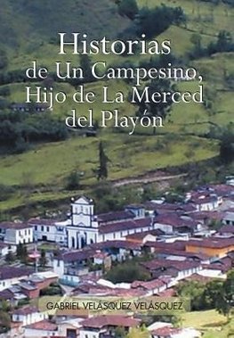 Historias de Un Campesino, Hijo de La Merced del Play N