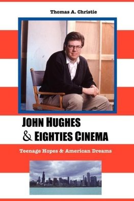 JOHN HUGHES AND EIGHTIES CINEMA