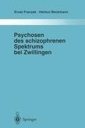 Psychosen des schizophrenen Spektrums bei Zwillingen