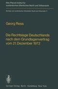 Die Rechtslage Deutschlands nach dem Grundlagenvertrag vom 21. Dezember 1972