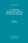 An Alternative Macroeconomic Theory: The Kaleckian Model and Post-Keynesian Economics