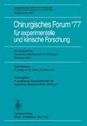 Chirurgisches Forum '77 für experimentelle und klinische Forschung