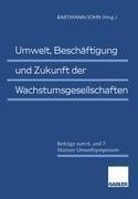 Umwelt, Beschäftigung und Zukunft der Wachstumsgesellschaften