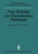 Neue Beiträge zur Theoretischen Pathologie