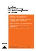 Seminar Harmonisierung des Bauvertragsrechts in Europa