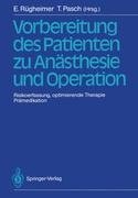 Vorbereitung des Patienten zu Anästhesie und Operation